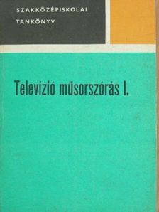 Bakó Imre - Televízió műsorszórás I. [antikvár]