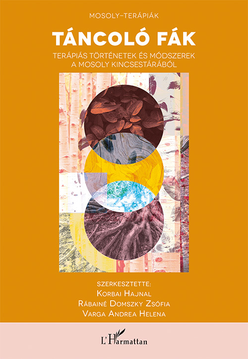 Korbai Hajnal[szerk.]-Rábainé Domszky Zsófia[szerk.]-Varga Andrea Helena[szerk.] - Táncoló fák