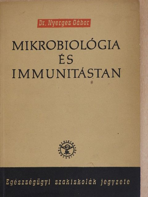 Dr. Nyerges Gábor - Mikrobiológia és immunitástan [antikvár]