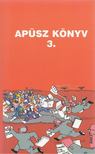 SZERDAHELYI SZABOLCS - Apüsz könyv 3. [antikvár]