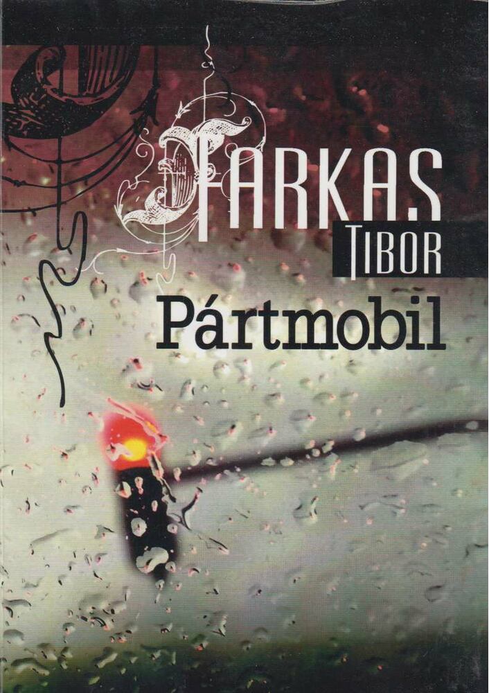Farkas Tibor - Pártmobil [antikvár]