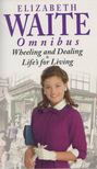 Elizabeth Waite - Wheeling And Dealing / Life's For Living (egybekötve) [antikvár]