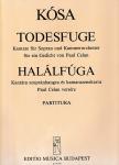 KÓSA GYÖRGY - HALÁLFÚGA, KANTÁTA SZOPRÁNHANGRA ÉS KAMARAZENEKARRA PAUL CELAN VERSÉRE, PARTITÚRA