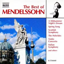 MENDELSSOHN - THE BEST OF MENDELSSOHN - MIDSUMMER NIGHT`S DREAM, SYMPHONIES NO.3,4 CD