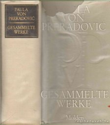 Preradovic, Paula von - Gesammelte Werke [antikvár]