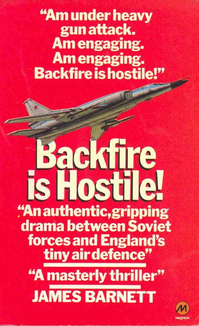 BARNETT, JAMES - Backfire is Hostile! [antikvár]