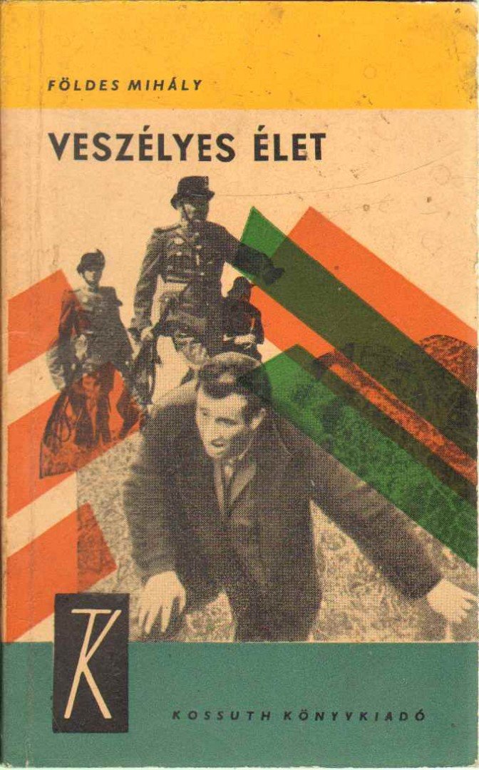 Földes Mihály - Veszélyes élet [antikvár]