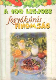 Lurz Gerda - A 100 legjobb fogyókúrás finomság [antikvár]