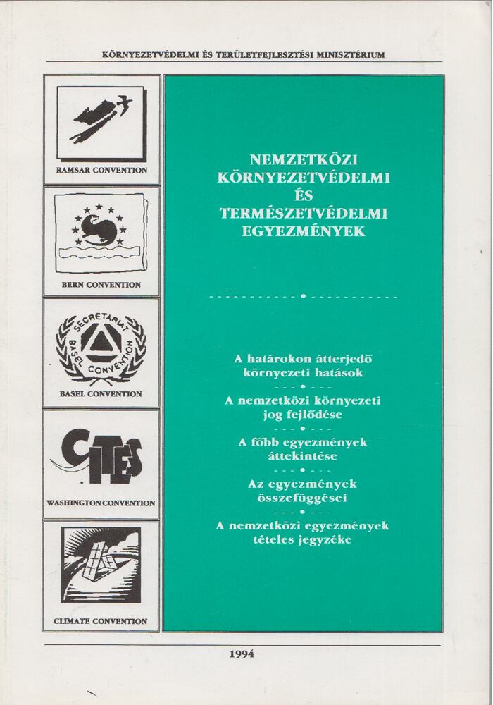 Dr. Bándi Gyula, Dr. Faragó Tibor, Lakosné Horváth Alojzia - Nemzetközi környezetvédelmi és természetvédelmi egyezmények [antikvár]