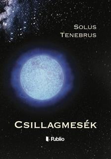 Solus Tenebrus - Csillagmesék