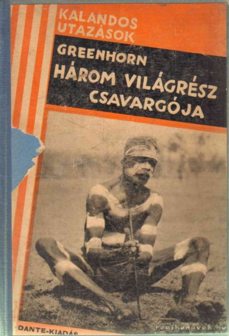 Greenhorn - Három világrész csavargója [antikvár]