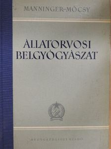 Manninger Rezső - Állatorvosi belgyógyászat I. [antikvár]
