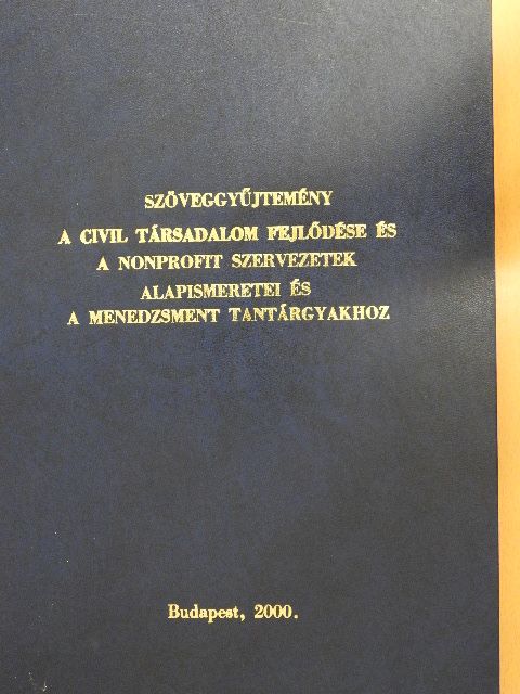 Andorka Rudolf - Szöveggyűjtemény a Civil társadalom fejlődése és a nonprofit szervezetek alapismeretei és a Menedzsment tantárgyakhoz [antikvár]