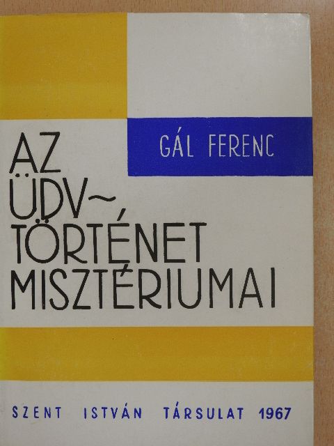 Dr. Gál Ferenc - Az üdvtörténet misztériumai [antikvár]
