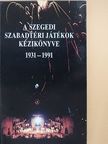 Kovács Ágnes - A Szegedi Szabadtéri Játékok Kézikönyve [antikvár]