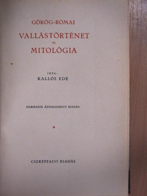 Kallós Ede - Görög-Római vallástörténet és mitológia [antikvár]