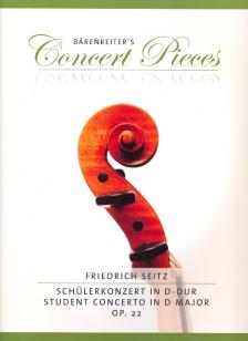 SEITZ, FRIEDRICH - SCHÜLERKONZERT IN D-DUR OP.22 FÜR VIOLINE UND KLAVIER HERAUSGEGEBEN VON KURT SASSMANNSHAUS