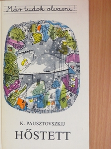 K. Pausztovszkij - Hőstett [antikvár]