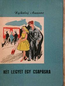 Nyikolaj Aszanov - Két legyet egy csapásra [antikvár]