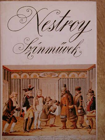 Johann Nepomuk Nestroy - Színművek [antikvár]