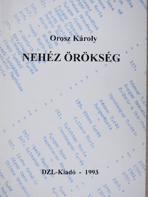 Orosz Károly - Nehéz örökség [antikvár]