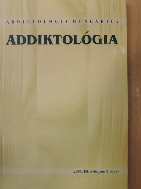 Balázs Bálint - Addiktológia 2004/2. [antikvár]