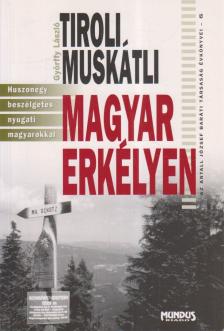 GYÖRFFY LÁSZLÓ - Tiroli muskátli magyar erkélyen [antikvár]