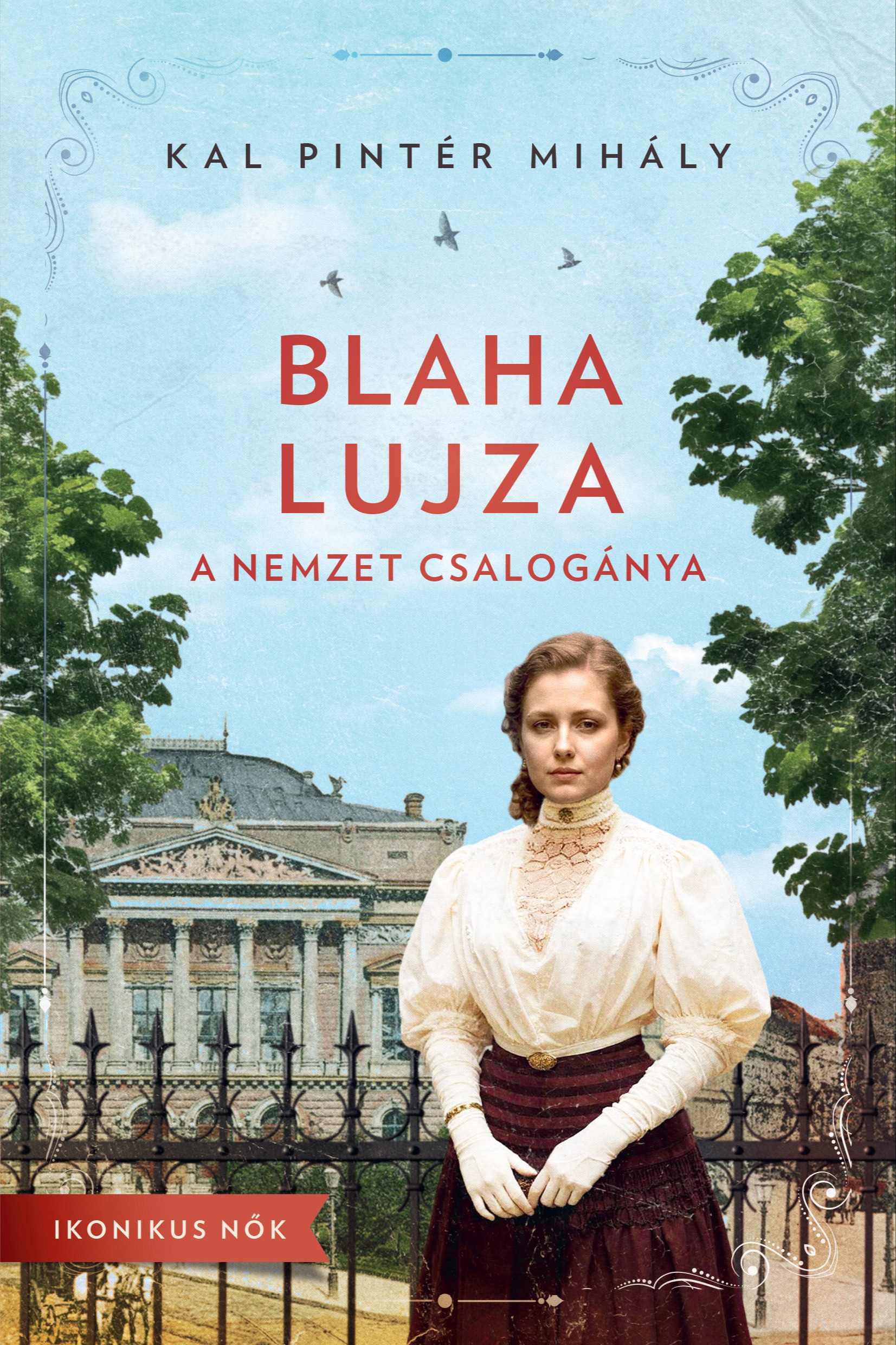 Kal Pintér Mihály - Blaha Lujza - A nemzet csalogánya [eKönyv: epub, mobi]
