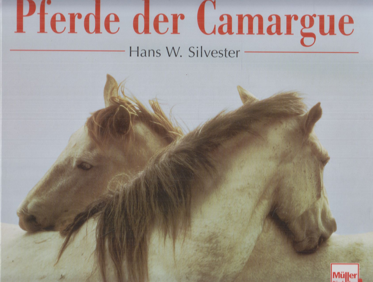 Hans W. Silvester - Pferde der Camargue [antikvár]