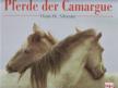 Hans W. Silvester - Pferde der Camargue [antikvár]