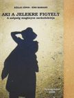 Kállai János - Aki a jelekre figyelt (dedikált példány) [antikvár]