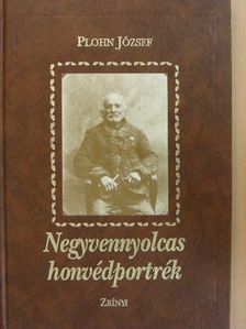 Plohn József - Negyvennyolcas honvédportrék [antikvár]