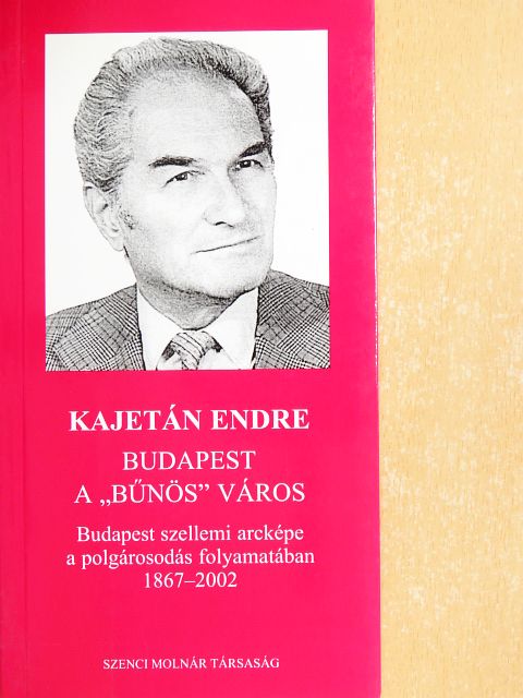 Kajetán Endre - Budapest a "bűnös" város [antikvár]