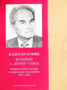 Kajetán Endre - Budapest a "bűnös" város [antikvár]