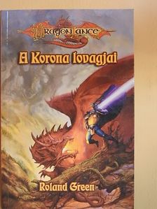 Roland Green - A Korona lovagjai [antikvár]