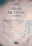 Anthony O''Hear - A liberális oktatás nevében