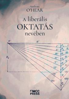 Anthony O''Hear - A liberális oktatás nevében