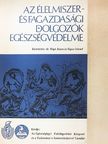 Dr. Rigó János - Az élelmiszer- és fagazdasági dolgozók egészségvédelme [antikvár]