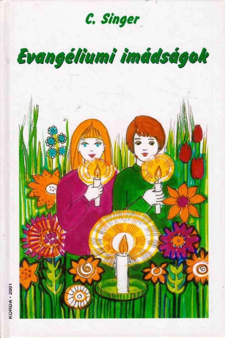 SINGER, C. - Evangéliumi imádságok [antikvár]