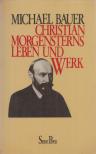 Michael Bauer - Christian Morgensterns Leben und Werk [antikvár]