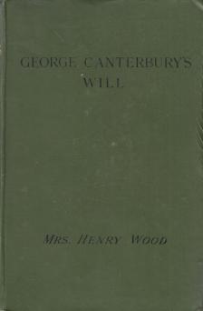 Mrs. Henry Wood - George Canterbury's Will [antikvár]