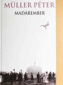 Müller Péter - Madárember [antikvár]