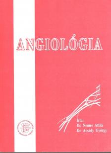 Dr. Nemes Attila, Acsády György dr. - Angiológia [antikvár]