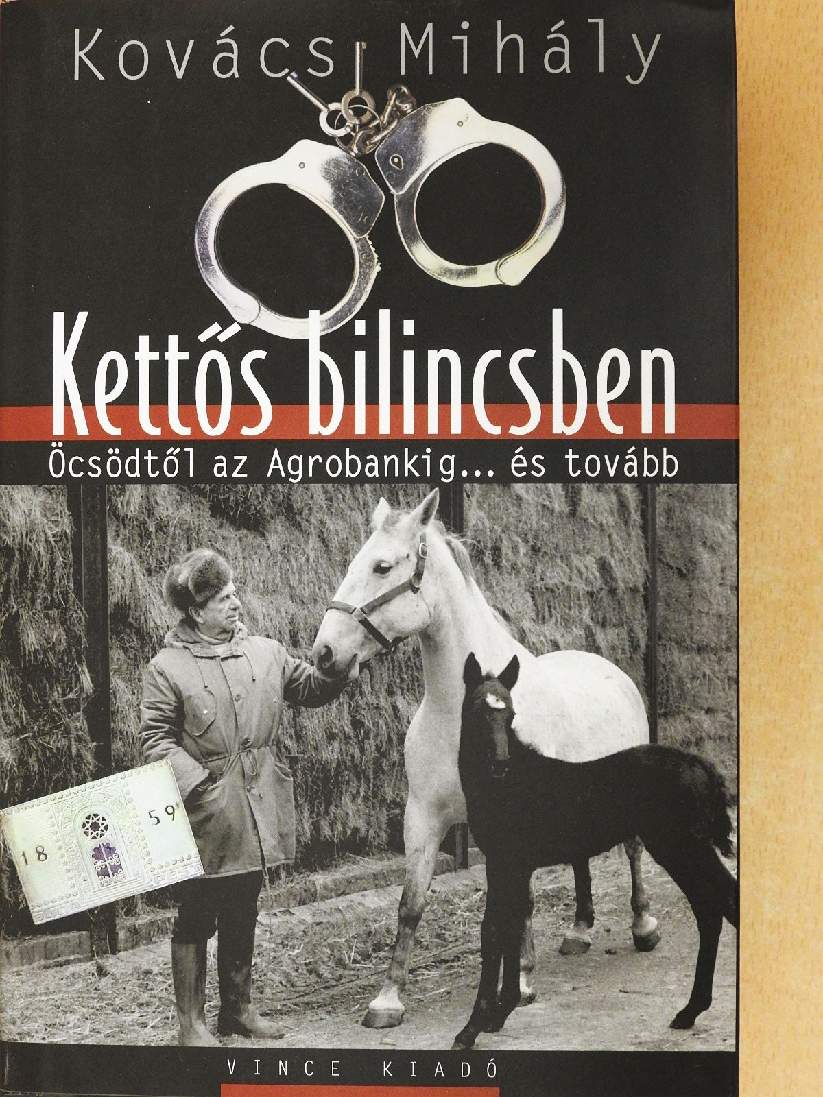 Kovács Mihály - Kettős bilincsben (dedikált példány) [antikvár]