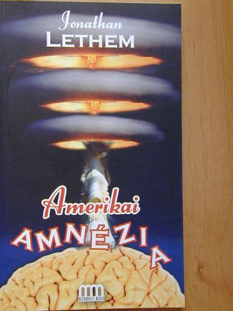 Jonathan Lethem - Amerikai amnézia [antikvár]