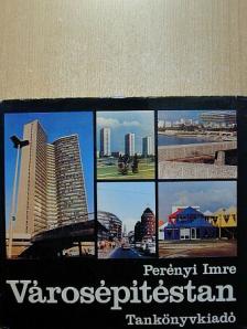 Perényi Imre - Városépítéstan [antikvár]