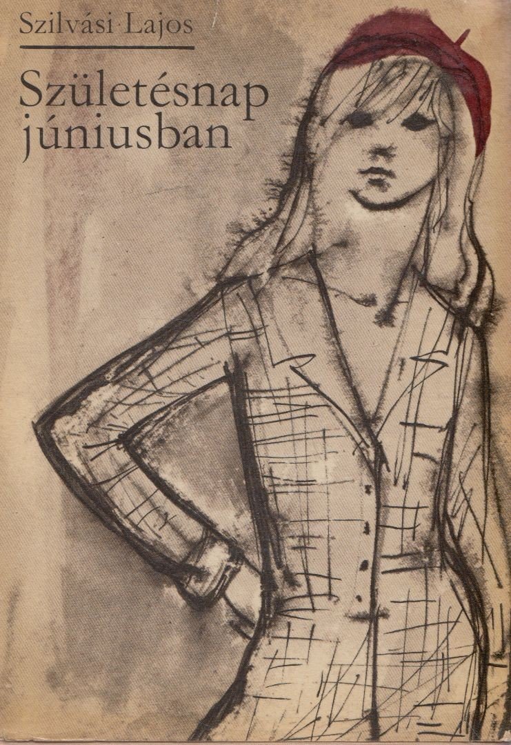 SZILVÁSI LAJOS - Születésnap júniusban [antikvár]