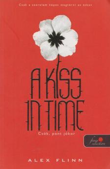 Alex Flinn - Csók, pont jókor - A kiss in time [antikvár]