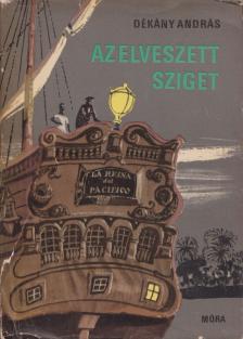 DÉKÁNY ANDRÁS - Az elveszett sziget [antikvár]