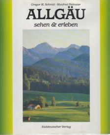 Gregor M. Schmid, Manfred Pielmeier - Allgäu [antikvár]